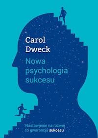 Nowa psychologia sukcesu - Dweck Carol S. - książka