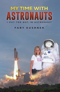 My Time with Astronauts - Fabienne Kushner - ebook