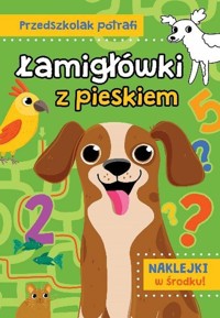 Przedszkolak potrafi. Łamigłówki z pieskiem - zbiorowa praca - książka
