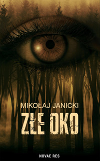 Złe oko - Janicki Mikołaj - ebook + książka