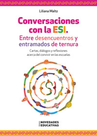 Conversaciones con la ESI. Entre desencuentros y entramados de ternura - Liliana Maltz - ebook