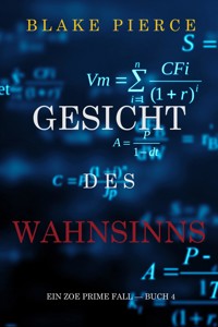 Gesicht des Wahnsinns (Ein Zoe Prime Fall — Buch 4) - Blake Pierce - ebook