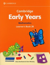 Cambridge Early Years Mathematics Learner's Book 2B - Moseley Cherri, Borthwick Alison - książka