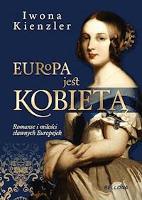 Europa jest kobietą - Iwona Kienzler - ebook