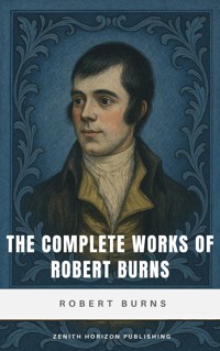 The Complete Works of Robert Burns - Robert Burns - ebook
