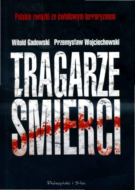Okładka:Tragarze śmierci. Polskie związki ze światowym terroryzmem 
