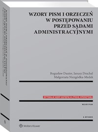 Wzory pism i orzeczeń w postępowaniu przed sądami administracyjnymi - Dauter Bogusław, Drachal Janusz, Niezgódka-Medek Małgorzata - książka