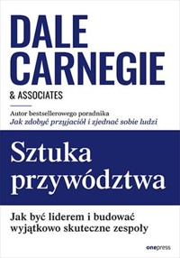 Sztuka przywództwa - Dale Carnegie & Associates - książka