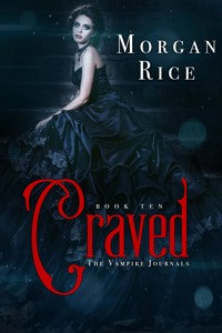Craved (Book #10 of the Vampire Journals) - Rice Morgan - ebook