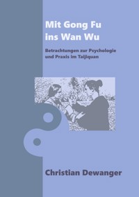 Mit Gong Fu ins Wan Wu - Christian Dewanger - ebook