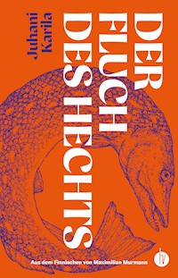 Der Fluch des Hechts - Karila Juhani - ebook