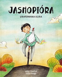 Jasnopióra uratowana kura - Crawford Leslie - książka