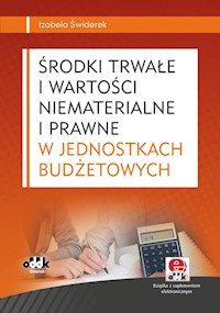Środki trwałe i wartości niematerialne i prawne w jednostkach budżetowych - Izabela Świderek - książka
