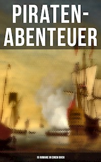 Piraten-Abenteuer: 15 Romane in einem Buch - Robert Louis Stevenson - ebook