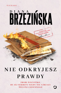 Nie odkryjesz prawdy - Diana Brzezińska - ebook + książka