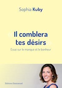 Il comblera tes désirs - Sophia Kuby - ebook