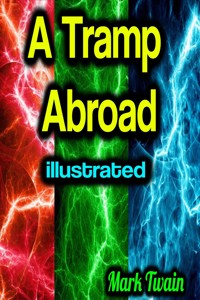 A Tramp Abroad illustrated - Mark Twain - ebook