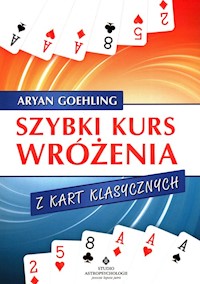 Szybki kurs wróżenia z kart klasycznych - Goehling Aryan - ebook + książka