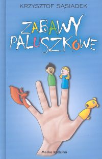 Zabawy paluszkowe - Sąsiadek Krzysztof - książka
