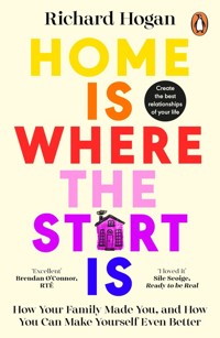 Home is Where the Start Is - Hogan	 Richard - książka
