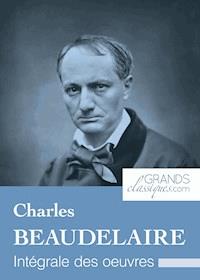 Charles Baudelaire - Charles Baudelaire - ebook