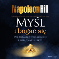Myśl i bogać się. Jak zrealizować ambicje i osiągnąć sukces - Hill Napoleon - audiobook + książka