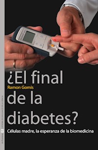 ¿El final de la diabetes? - Ramon Gomis - ebook