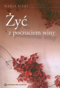 Żyć z poczuciem winy - Maria Riebl - książka