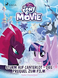 My Little Pony - Sturm auf Canterlot - das Prequel zum Film - Sadie Chesterfield - ebook