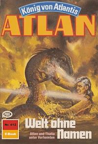 Atlan 412: Welt ohne Namen - Hans Kneifel - ebook