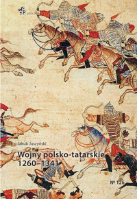 Wojny polsko-tatarskie 1260-1341 - Juszyński Jakub - książka