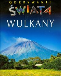 Wulkany Odkrywanie świata - Beaumont Emilie, Gaudin Christine - książka