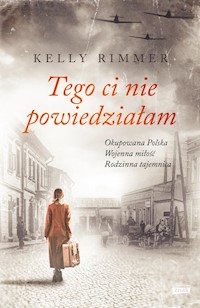 Tego Ci nie powiedziałam - Rimmer Kelly - książka