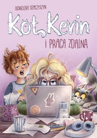 Kot Kevin i praca zdalna - Agnieszka Semczyszyn - audiobook