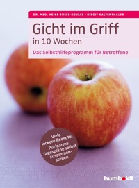 Gicht im Griff in 10 Wochen - Birgit Kaltenthaler - ebook