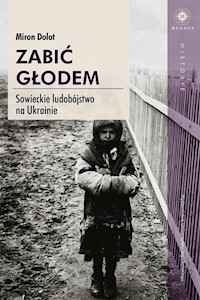 Zabić głodem - Dolot Miron - książka