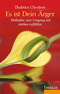 Es ist Dein Ärger - Thubten Chodron - ebook