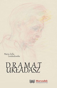 Dramat układasz - Lewandowska Maria Zofia - książka