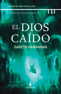 El dios caído - Gareth Hanrahan - ebook