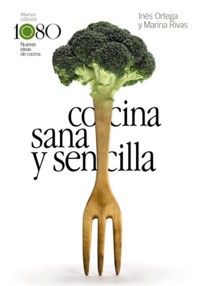 Cocina sana y sencilla - Inés Ortega - ebook