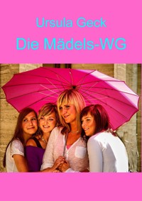Die Mädels-WG - Ursula Geck - ebook