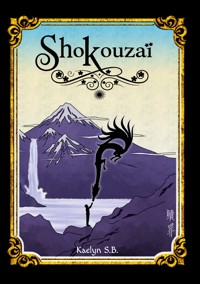 Shokouzaï - Kaelyn S.B. - ebook