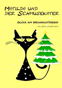 Matilda und der Schmusekater - Sven von Strauch - ebook