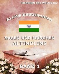Sagen und Märchen Altindiens, Band 1 - Alois Essigmann - ebook