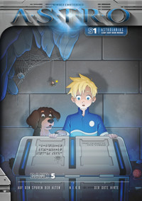 ASTRO S1 - Band 5: Auf den Spuren der Alten, N.I.K.O., Der gute Hirte - Martin Wintersberger - ebook
