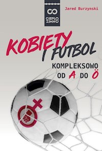 Kobiety i futbol - Jared Burzynski - książka