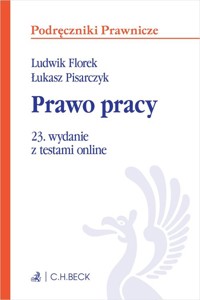 Prawo pracy z testami online - Ludwik Florek, Pisarczyk Łukasz - książka