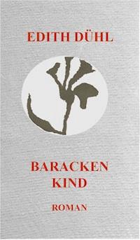 Barackenkind - Edith Dühl - ebook