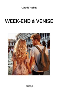 Week-end à Venise - Claude Hiebel - ebook