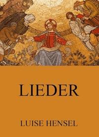 Lieder - Luise Hensel - ebook